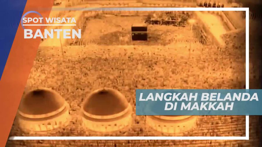 Kisah Belanda Mengirim Ilmuan Islam ke Makkah, Banten