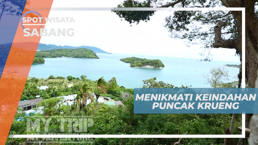 Menikmati Indahnya Pemandangan Alam Pantai dari Atas Puncak Krueng, Sabang