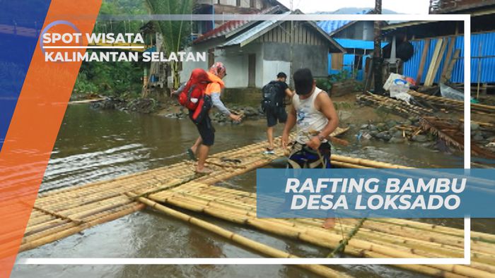 Mengujungi Loksado, Desa Pembuat Rakit Berbahan Bambu, Kalimantan Selatan
