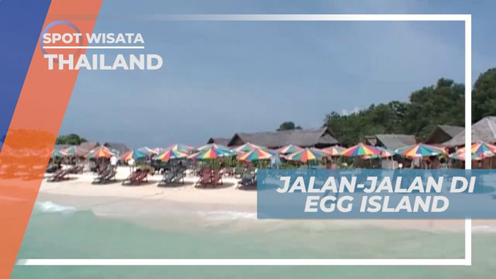 Liburan Seru, Menikmati Indahnya Suasana Pantai di Pulau Telur, Thailand
