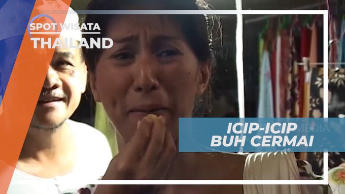 Mencicipi Sensasi Rasa Asam Buah Cermai di Kampung Muslim, Thailand
