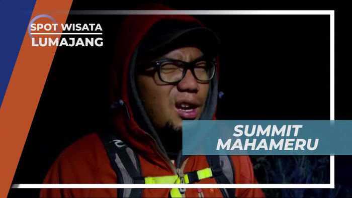 Pendakian Gunung Semeru, Perjuangan Menuju Puncak Mahameru, Lumajang