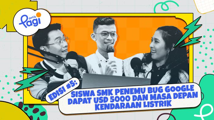 Edisi #5: Siswa SMK Penemu Bug Google Dapat USD 5000 dan Masa Depan Kendaraan Listrik