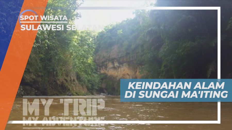 Menikmati Indahnya Pemandangan Tebing-tebing Tinggi di Sungai Maiting, Sulawesi Selatan