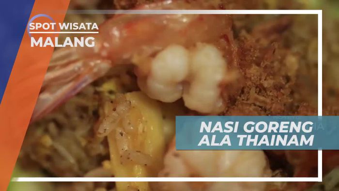 Mencicipi Nasi Goreng Nanas ala Thainam di Kota Malang