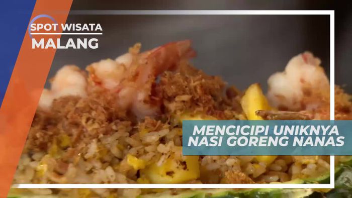 Pedas nan Segar, Kelezatan Nasi Goreng Nanas Kota Malang