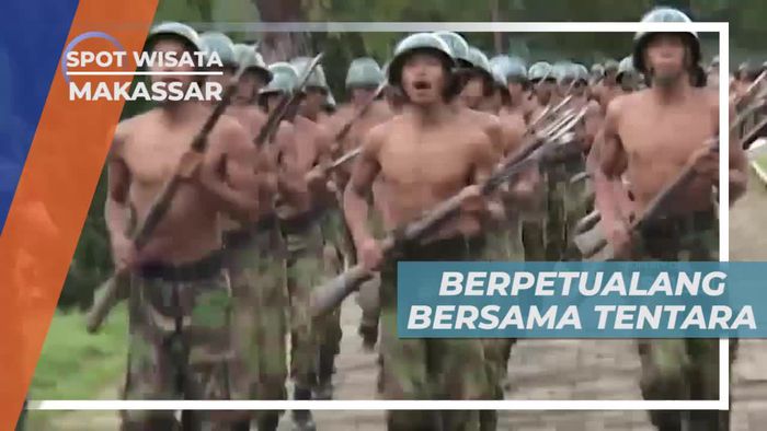 Berpetualang Bersama Tentara, Makassar