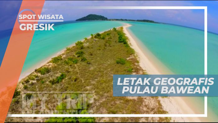 120 Kilometer di Utara Gresik, Letak Geografis Pulau Bawean