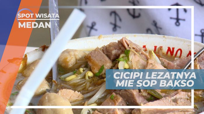 Mie Sop Bakso, Nikmatnya Kelezatan Dua Rasa Dalam Satu Gigitan, Medan