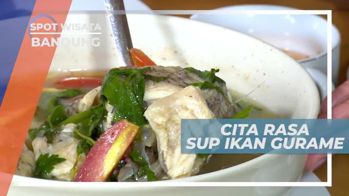 Menikmati Kesegaran Sup Ikan Gurame Bandung