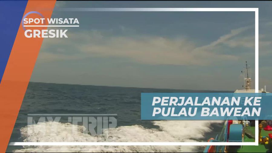 Naik Kapal Laut Menuju Pulau Bawean Gresik