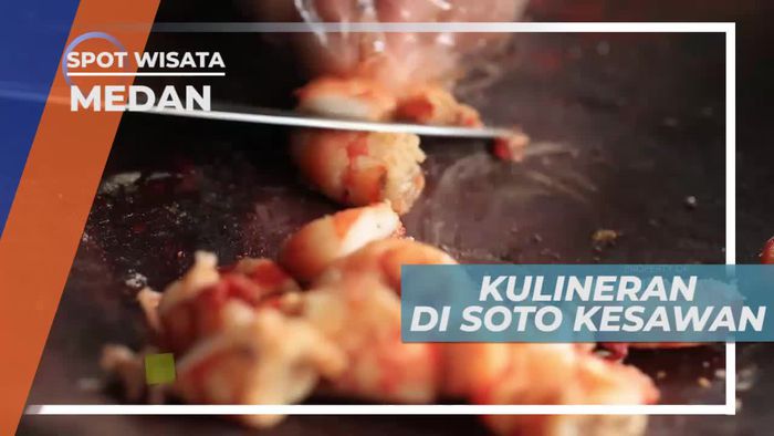 Mencicipi Kelezatan Soto Kesawan di Kota Medan
