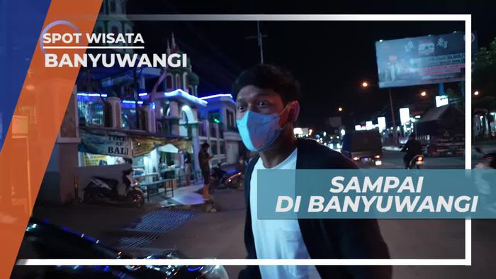 Sampai di Banyuwangi Setelah 4 Jam Perjalanan Dari Bali