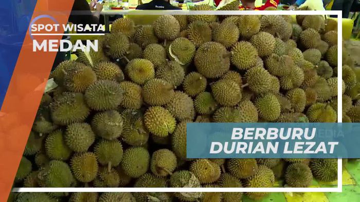 Berburu Durian di Kota Medan