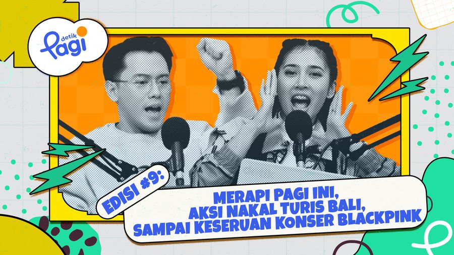 Edisi #9: Merapi Pagi Ini, Aksi Nakal Turis Bali, Sampai Keseruan Konser Blackpink