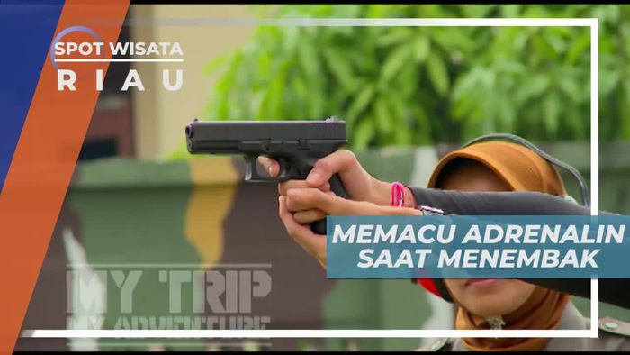 Memacu Adrenalin Belajar Menembak, Riau