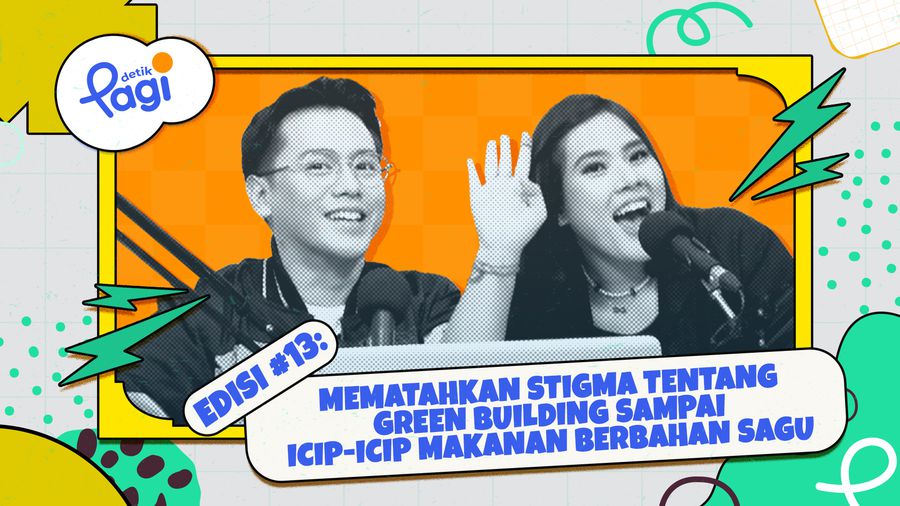 Edisi #13: Mematahkan Stigma Tentang Green Building Sampai Icip-icip Makanan Berbahan Sagu