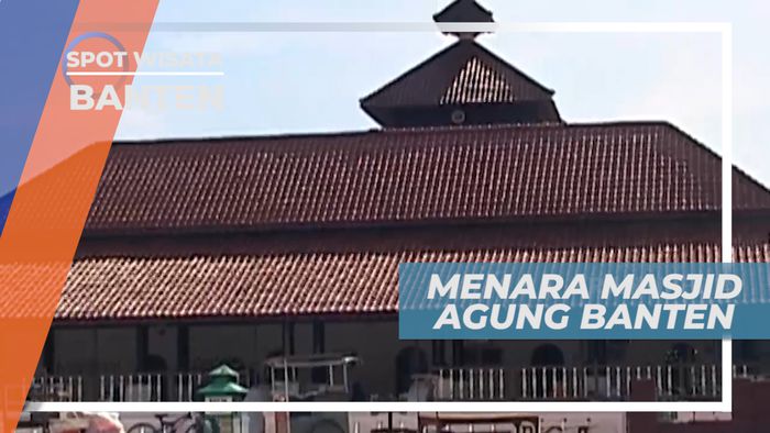 Masjid Agung Banten, Uniknya Menara Masjid yang Menjadi Ikon Provinsi Banten