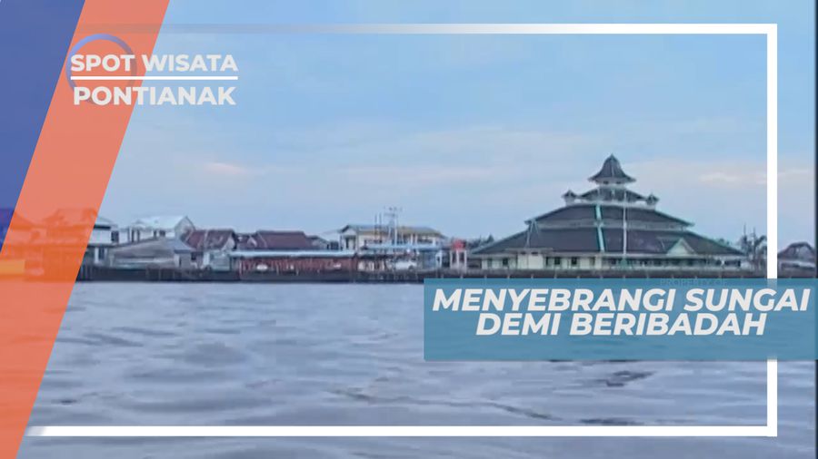 Membelah Sungai Kapuas Menuju Masjid Sultan Syarif Abdurrahman, Pontianak