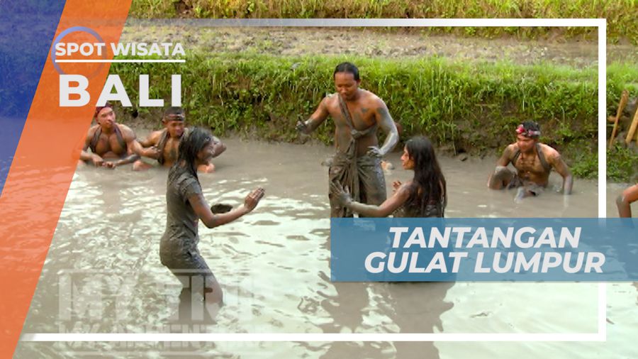 Uji Keberanian, Menerima Tantangan Gulut Lumpur, Bali