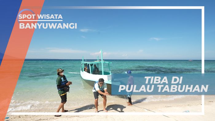 Pulau Tabuhan, Petualangan Seru Mengeksplorasi Indahnya Alam Banyuwangi
