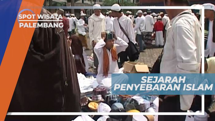 Sejarah Perjuangan Para Tokoh Penyebar Agama Islam di Kota Palembang