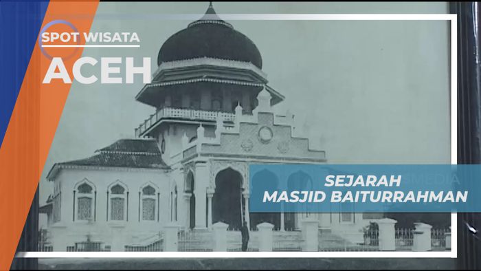 Mengenal Sejarah Masjid Baiturrahman Aceh