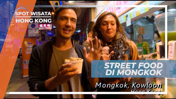 Berburu Kuliner Unik di Street Food Mongkok, Hong Kong