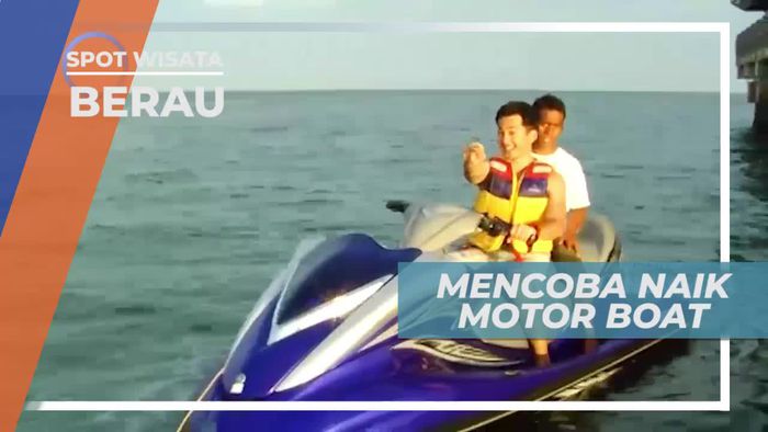 Mencoba Naik Motor Boat di Kampung Tanjung Batu Berau