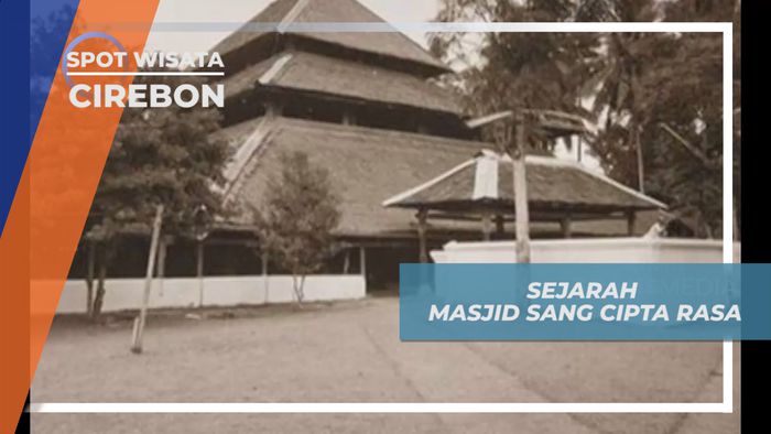 Mengenal Sejarah Masjid Sang Cipta Rasa Cirebon