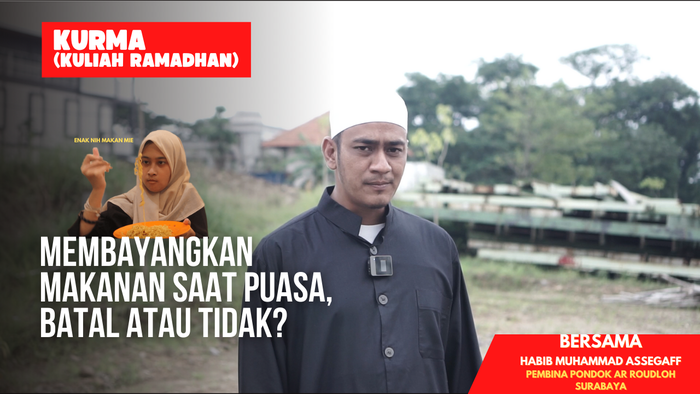 Kurma Episode 8:  Membayangkan Makanan Saat Puasa, Batal Atau Tidak?