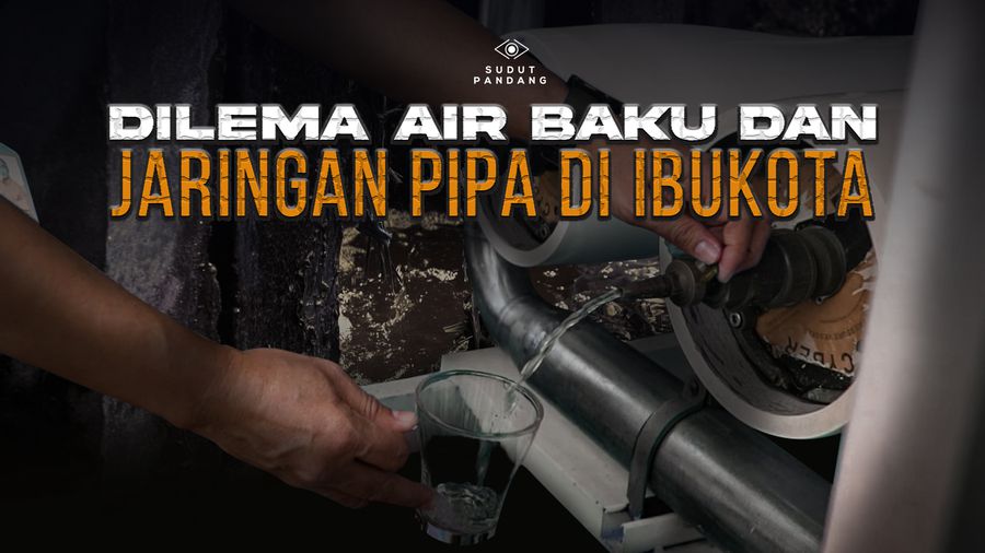 Menanti Solusi Krisis Air Baku Untuk Warga Ibu Kota