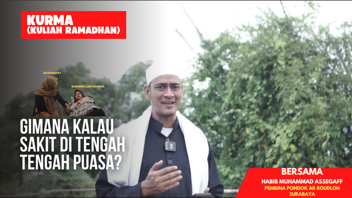 Kurma Episode 10: Gimana Kalau Sakit di Tengah-tengah Puasa?