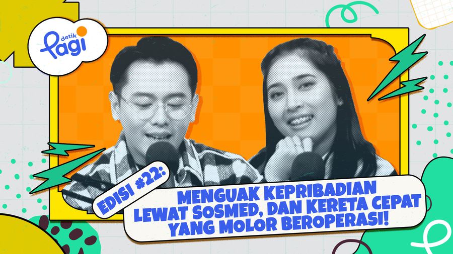 Edisi #22: Menguak Kepribadian Lewat Sosmed, dan Kereta Cepat yang Molor Beroperasi!