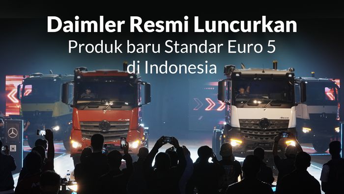 Launching Mercedes-Benz Truck Actros dan Arocs Euro 5 : Mesin Gagah, Fitur Melimpah!