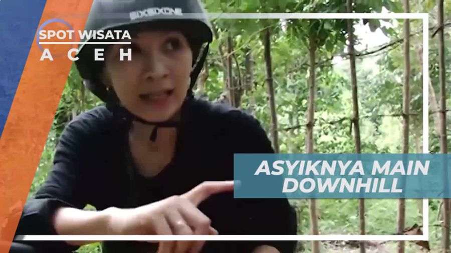 Mencoba Mengendarai Sepeda Down Hill, Aceh