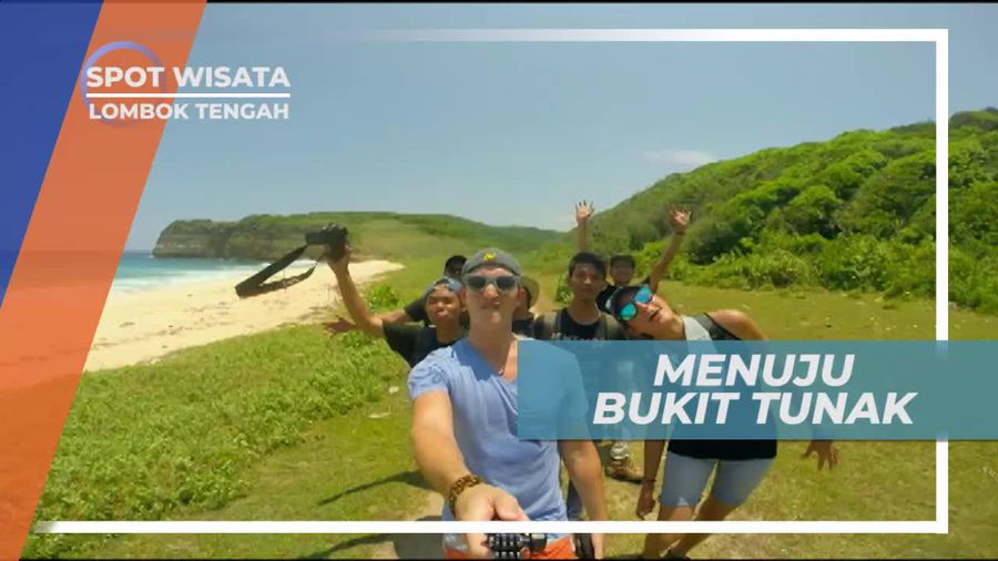 Perjalanan Menuju Bukit Tunak Lombok Tengah