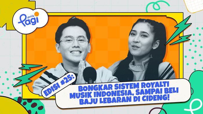 Edisi #25 Bongkar Sistem Royalti Musik Indonesia, sampai Beli Baju Lebaran di Cideng!