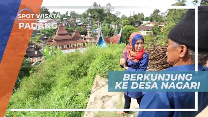 Desa Nagari, Sumber Peradaban Minangkabau, Padang