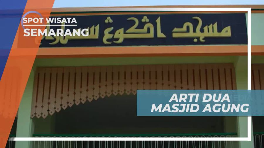 Mengenal Arti Dua Masjid Agung di Kota Semarang