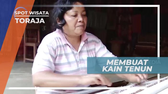 Belajar Membuat Kain Tenun Bersama Pengrajin, Tana Toraja