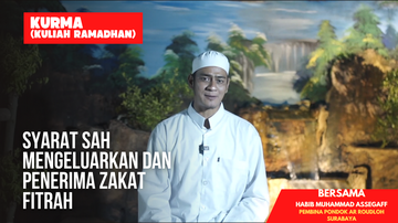 Kurma Episode 17: Syarat Sah Mengeluarkan dan Penerima Zakat Fitrah