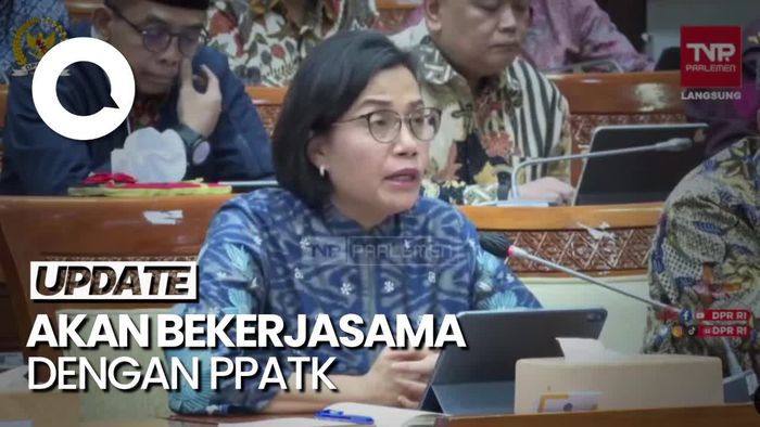 Sri Mulyani Tegaskan Kemenkeu Tindaklanjuti Surat PPATK