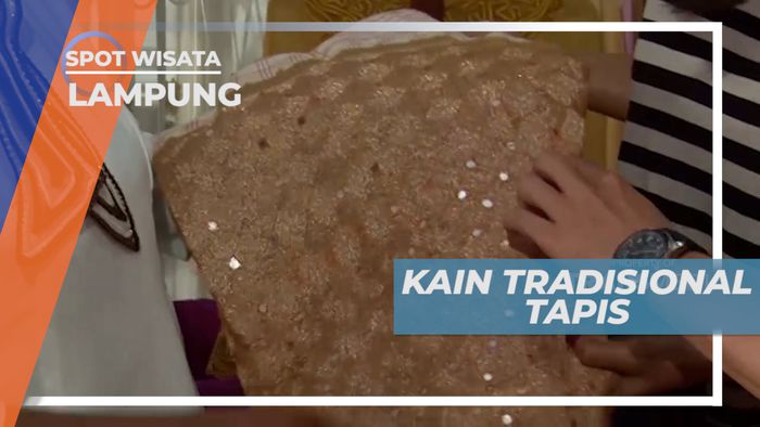 Kain Tapis, Kain Tradisional Khas Lampung yang terbuat dari Benang Emas, Lampung