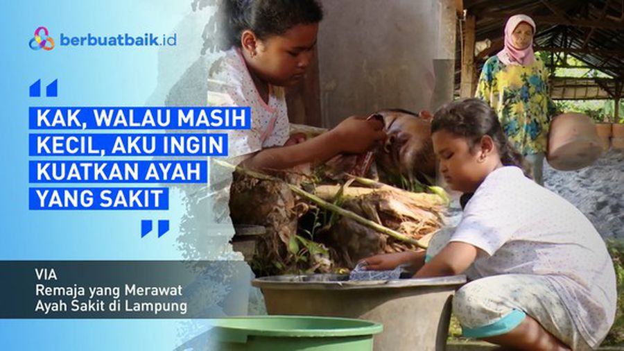 Via Pejuang Kecil yang Merawat Ayah Tak berdaya karena Sakit Keras