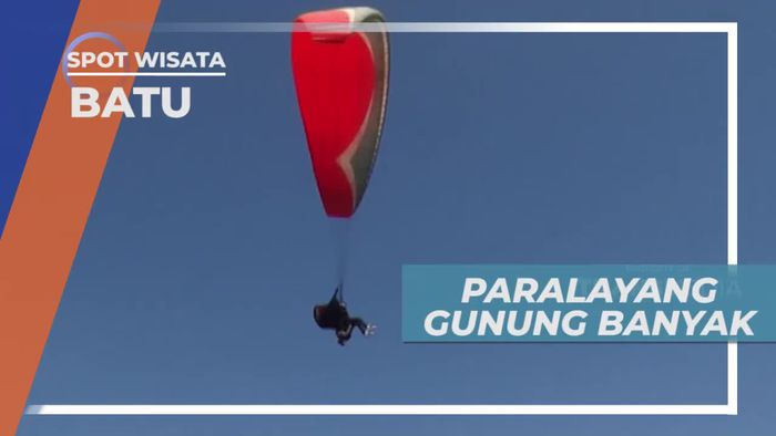 Sensasi Menikmati Keindahan Alam Kota Batu Dengan Paralayang