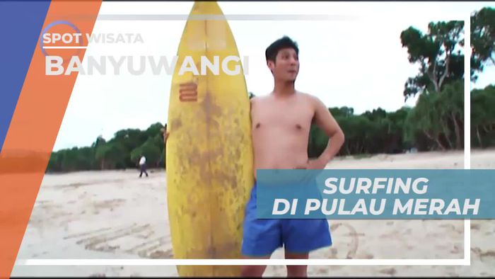Menaklukkan Ombak Dengan Surfing di Pulau Merah Banyuwangi