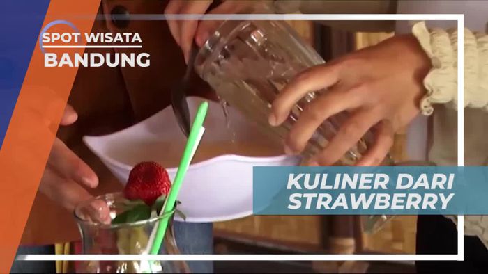 Aneka Kuliner Lezat Berbahan Dasar Strawberry, Bandung