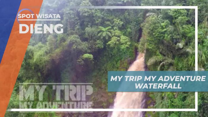 Berkunjung ke Air Terjun My Trip My Adventure di Dieng
