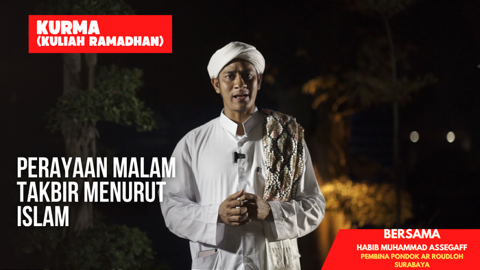 Kurma Episode 29: Perayaan Malam Takbir Menurut Islam